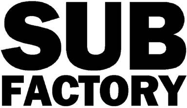 Sub Factory